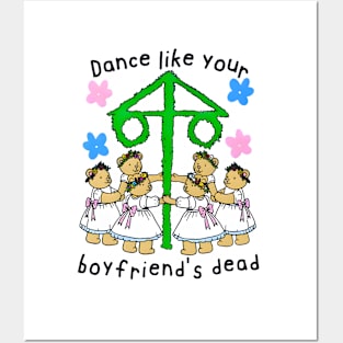 Dance Like Your Boyfriend's Dead Posters and Art